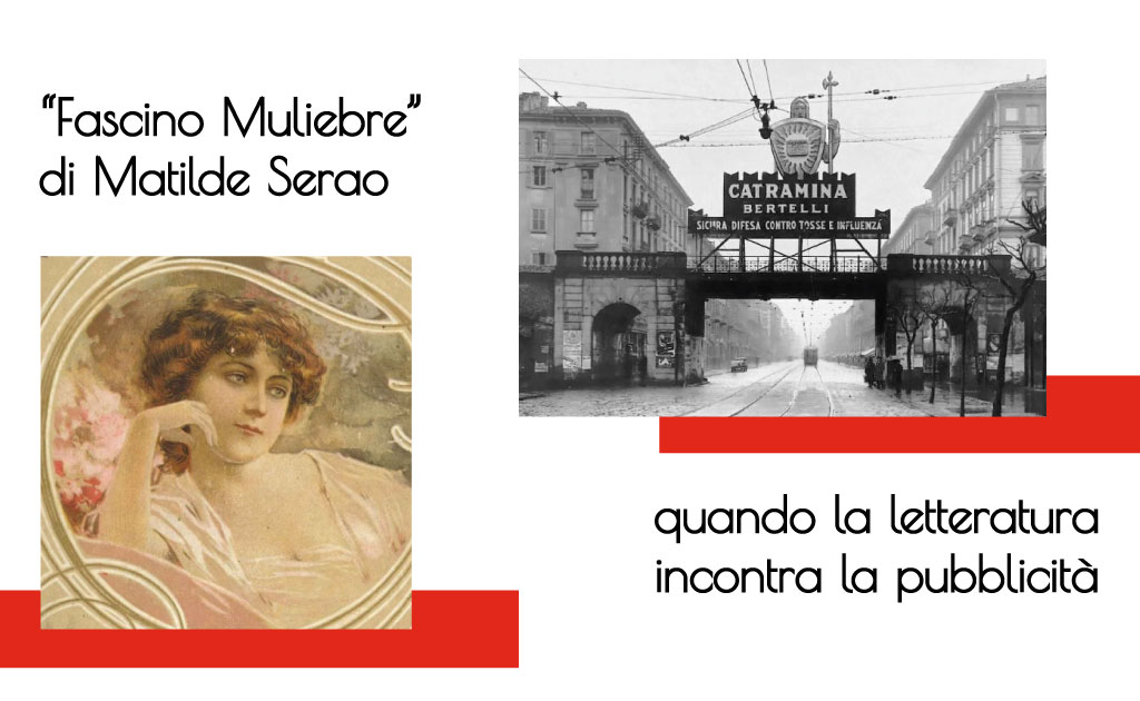 “Fascino Muliebre” di Matilde Serao: quando la letteratura incontra la pubblicità